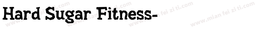 Hard Sugar Fitness字体转换